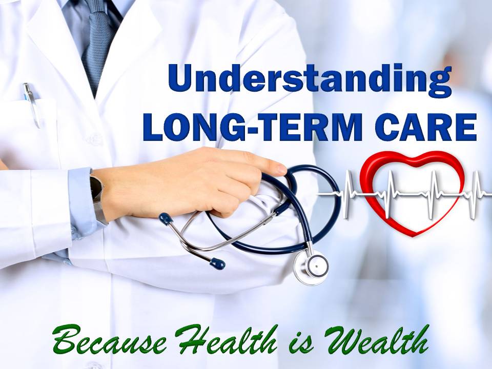 Understanding Long-term Healthcare. Financial Literacy Advocacy Group